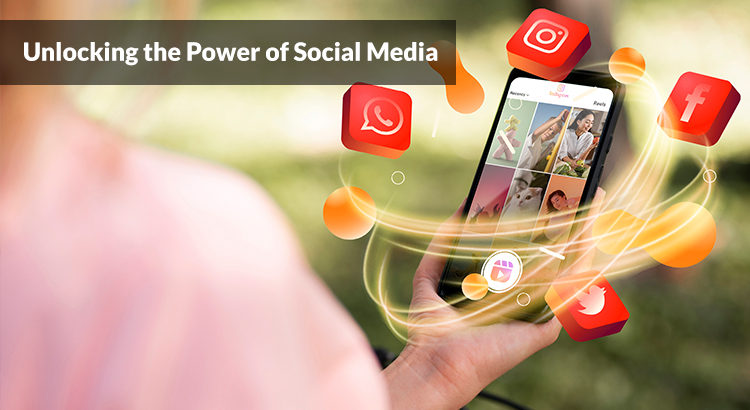 Unlocking the Power of SocialMedia