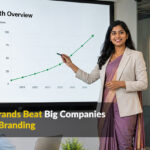 How Small Brands Beat Big Companies Using Smart Branding